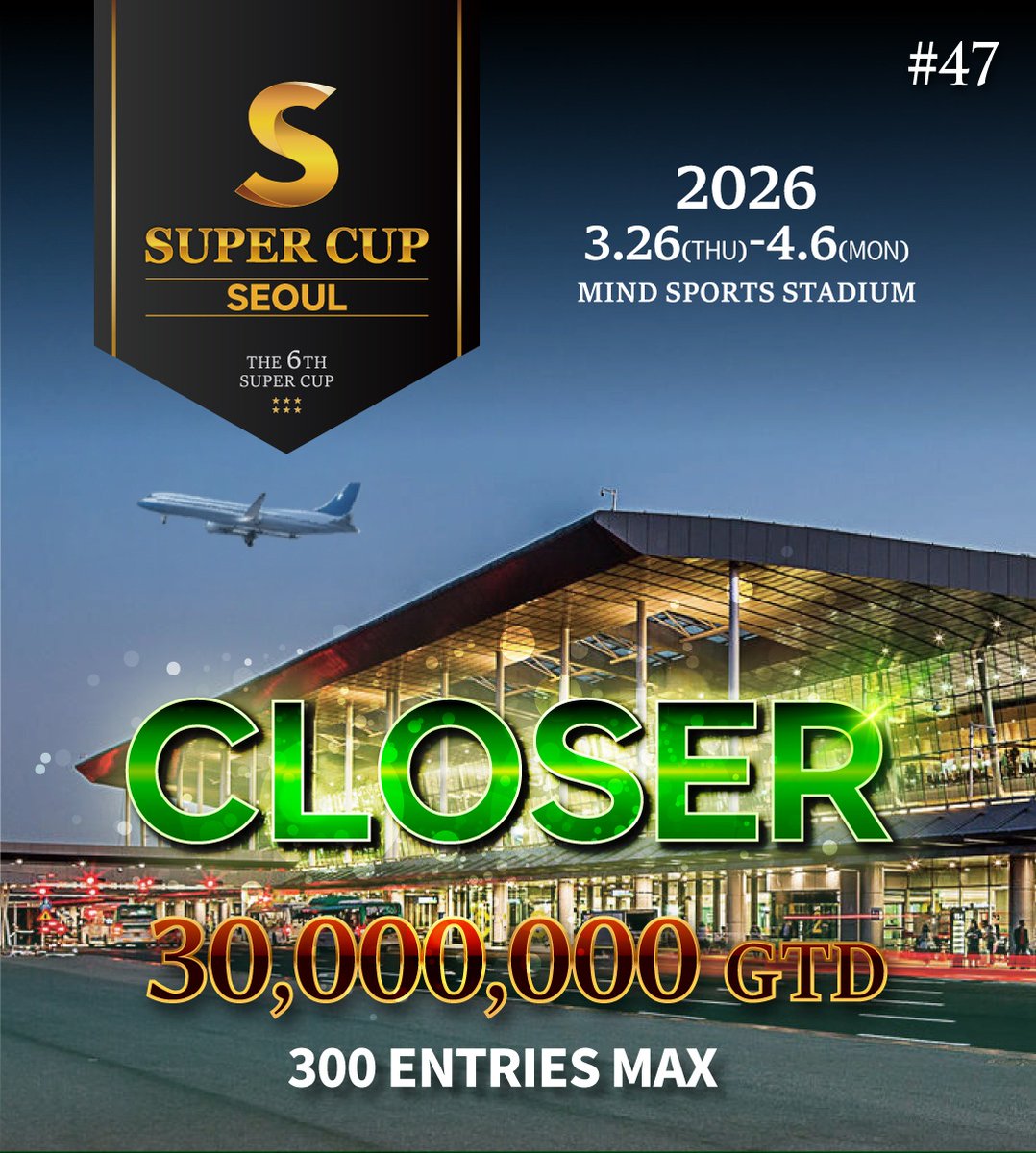 🇯🇵 #スーパーカップソウル 🇰🇷
————PICK UP TOURNAMENT！！！

🛫 最後の一日まで、物語は続く。

#SuperCup_Seoul の締めくくりを飾る【CLOSER】は、
旅の終わりを “ただの終わり” で終わらせないイベントです。

🔥 30,000,000 GTD
🔥 300 Entries Max

大会期間を走り抜けたプレイヤーたちが、