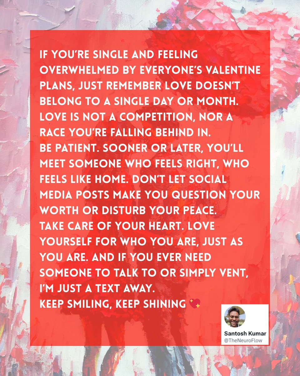 Valentine’s Day is 24 hours; loving yourself is for life.