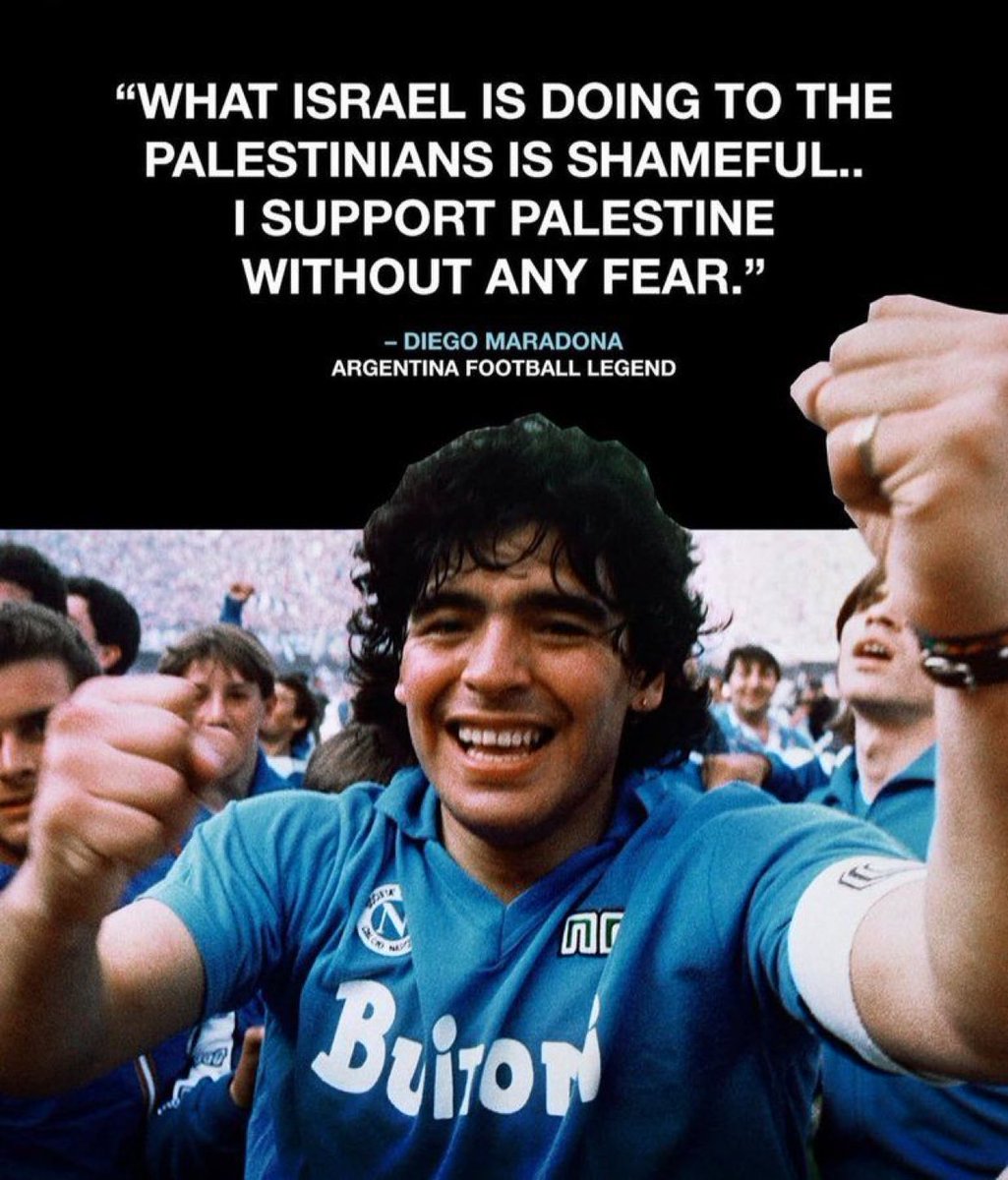 ❝What Israel is doing to the Palestinians is shameful. I support Palestine without any fear.❞

— Diego Maradona