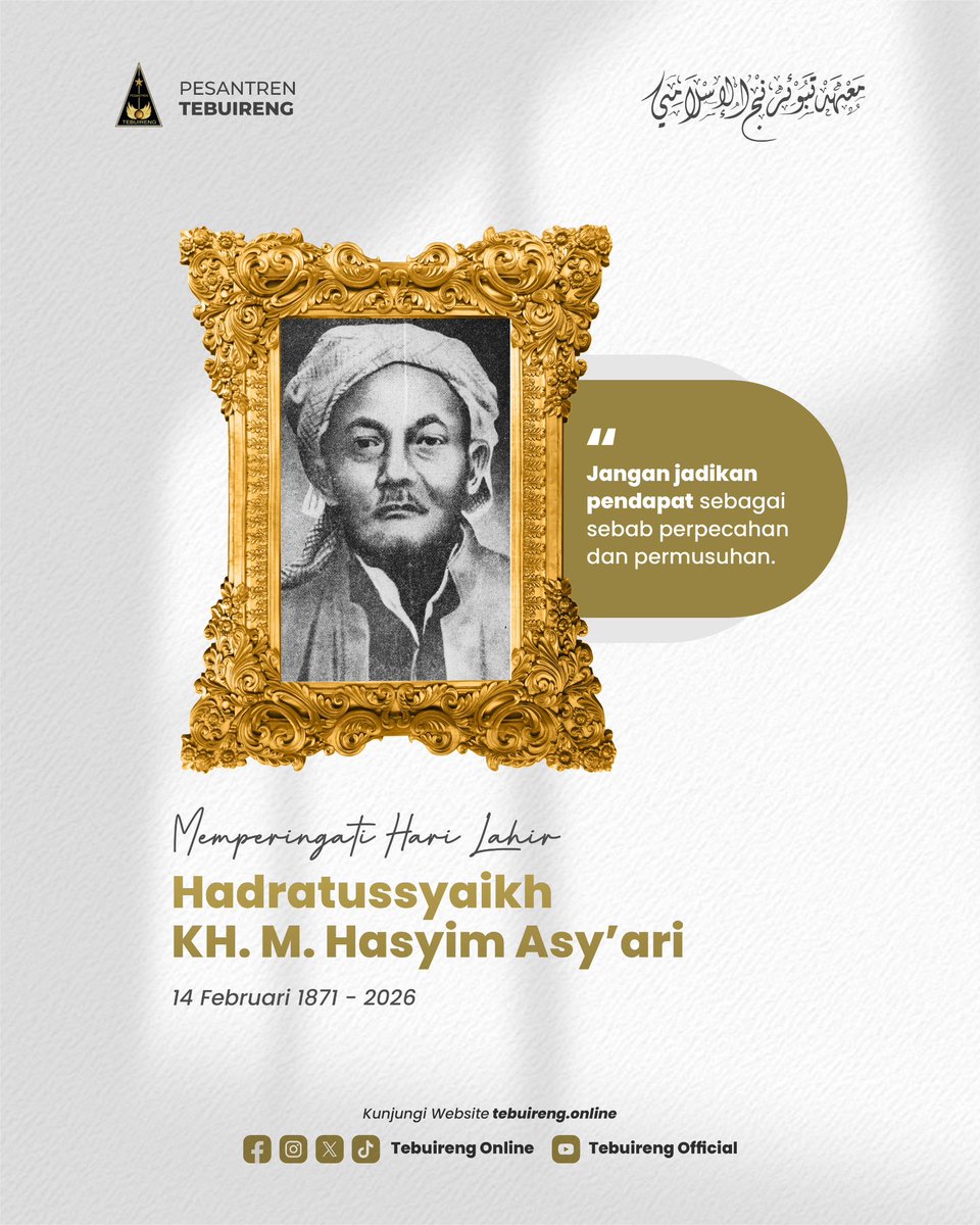 tebuirengonline's tweet photo. Memperingati Hari Lahir Hadratussyaikh KH. M. Hasyim Asy'ari, 14 Februari 1871-2026. 
.
"Jangan jadikan pendapat sebagai sebab perpecahan dan permusuhan". #harlah #hadratussyaikh https://t.co/Gsdi3flKTx