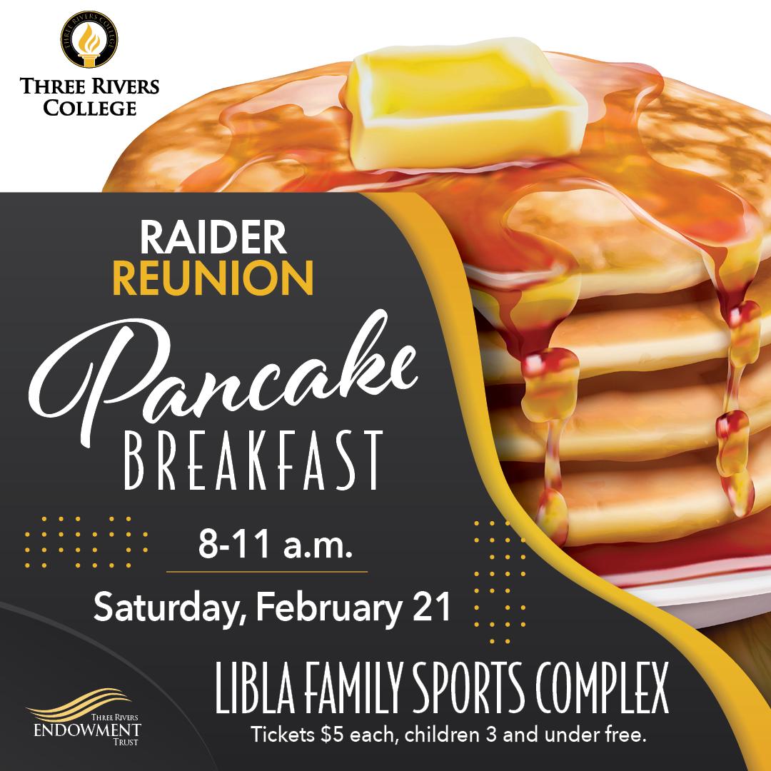🥞☕ You’re Invited: TRC Pancake Breakfast! ☕🥞

Start your Saturday with a stack of pancakes and good company at Three Rivers College!

📅 Saturday, February 21
⏰ 8 – 11 a.m.
📍 Libla Family Sports Complex Lobby – Poplar Bluff Campus

🎟️ Tickets: $5 (Children 3 &amp; under free)