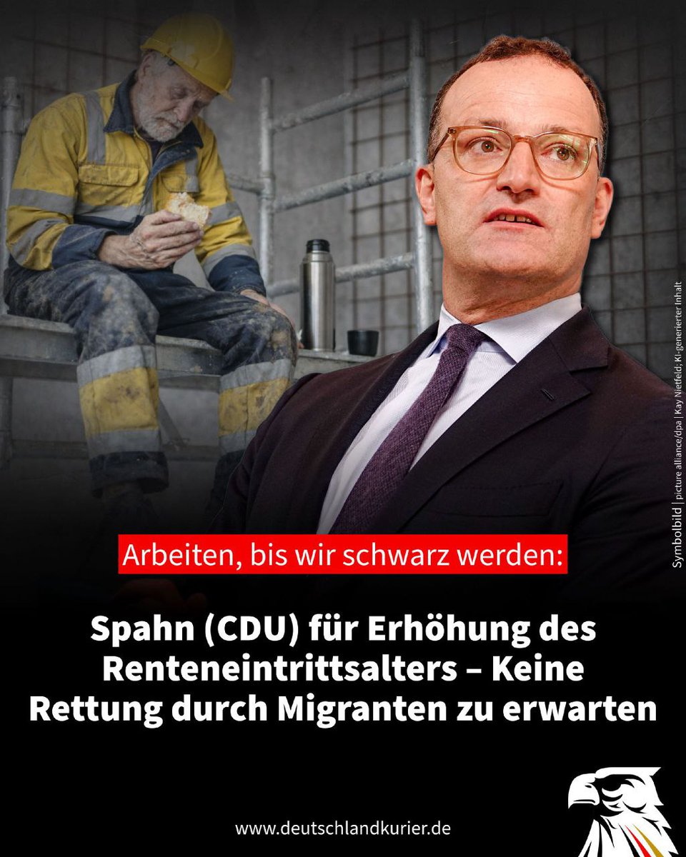 maikpi70's tweet image. Arbeiten, bis wir schwarz werden: #Spahn (#CDU) für Erhöhung des Renteneintrittsalters – Keine Rettung durch #Migranten zu erwarten

Nachdem es wohl nichts zu werden scheint mit der von den Altparteien versprochenen Rettung des kollabierenden Rentensystems durch #Massenmigration,