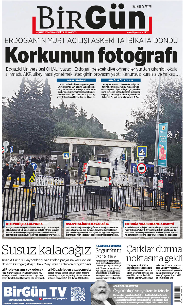 Erdoğan’ın yurt açılışı askeri tatbikata döndü

Korkunun fotoğrafı

Boğaziçi Üniversitesi OHAL’i yaşadı. Erdoğan gelecek diye öğrenciler yurttan çıkarıldı, okula alınmadı. AKP, ülkeyi nasıl yönetmek istediğinin provasını yaptı: Kanunsuz, kuralsız ve halksız...