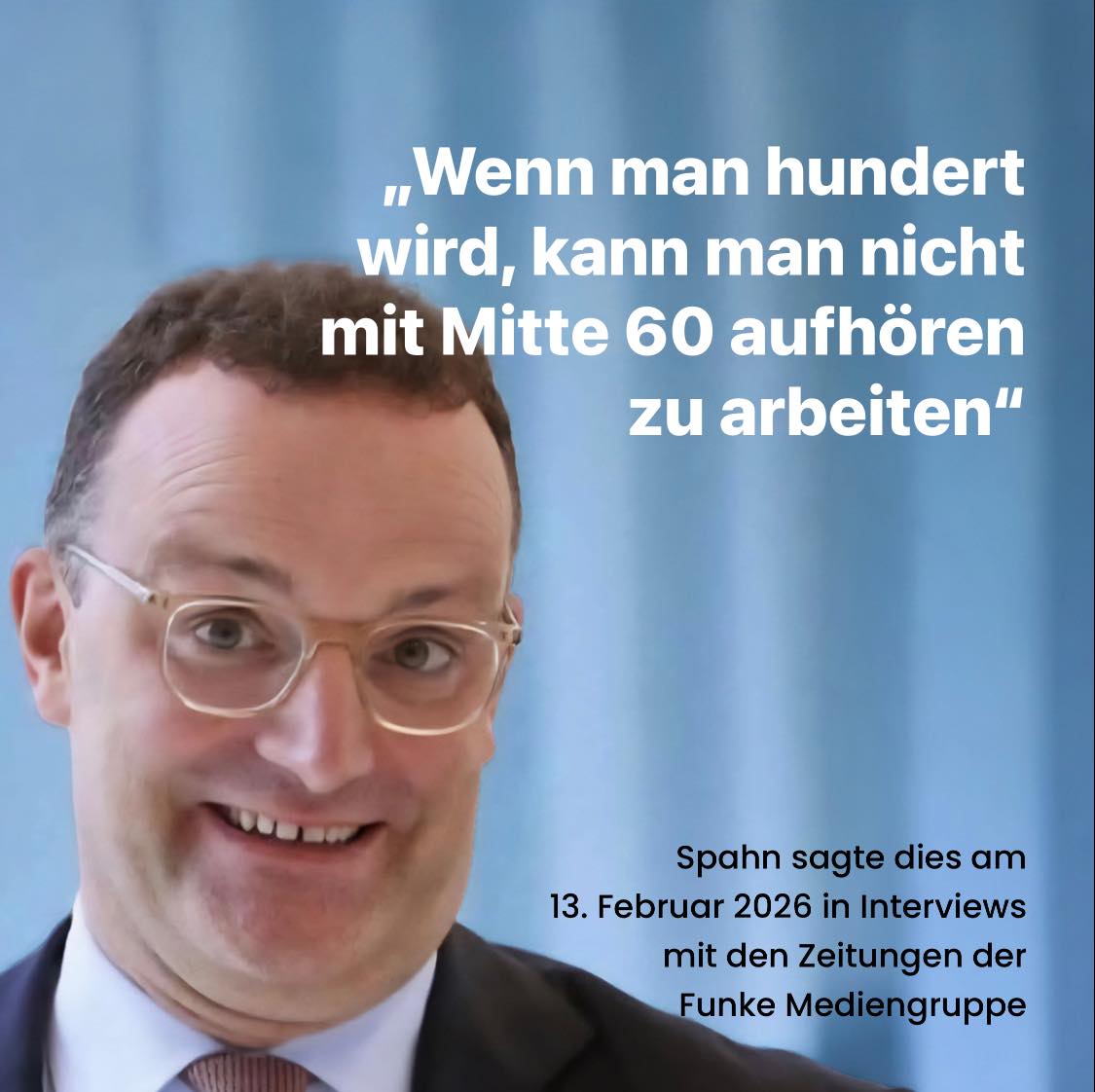 RealFruitts's tweet photo. 14.02.2026 
Das poste ich täglich:   

Warum ist @jensspahn noch im Amt? 
Wann gibt's einen #SpahnUntersuchungsausschuss und die #SpahnImmunitätsaufhebung ?    

JEDEN TAG werde ich #SpahnRücktritt fordern!  Bis er weg ist! https://t.co/n5do7d3ejG