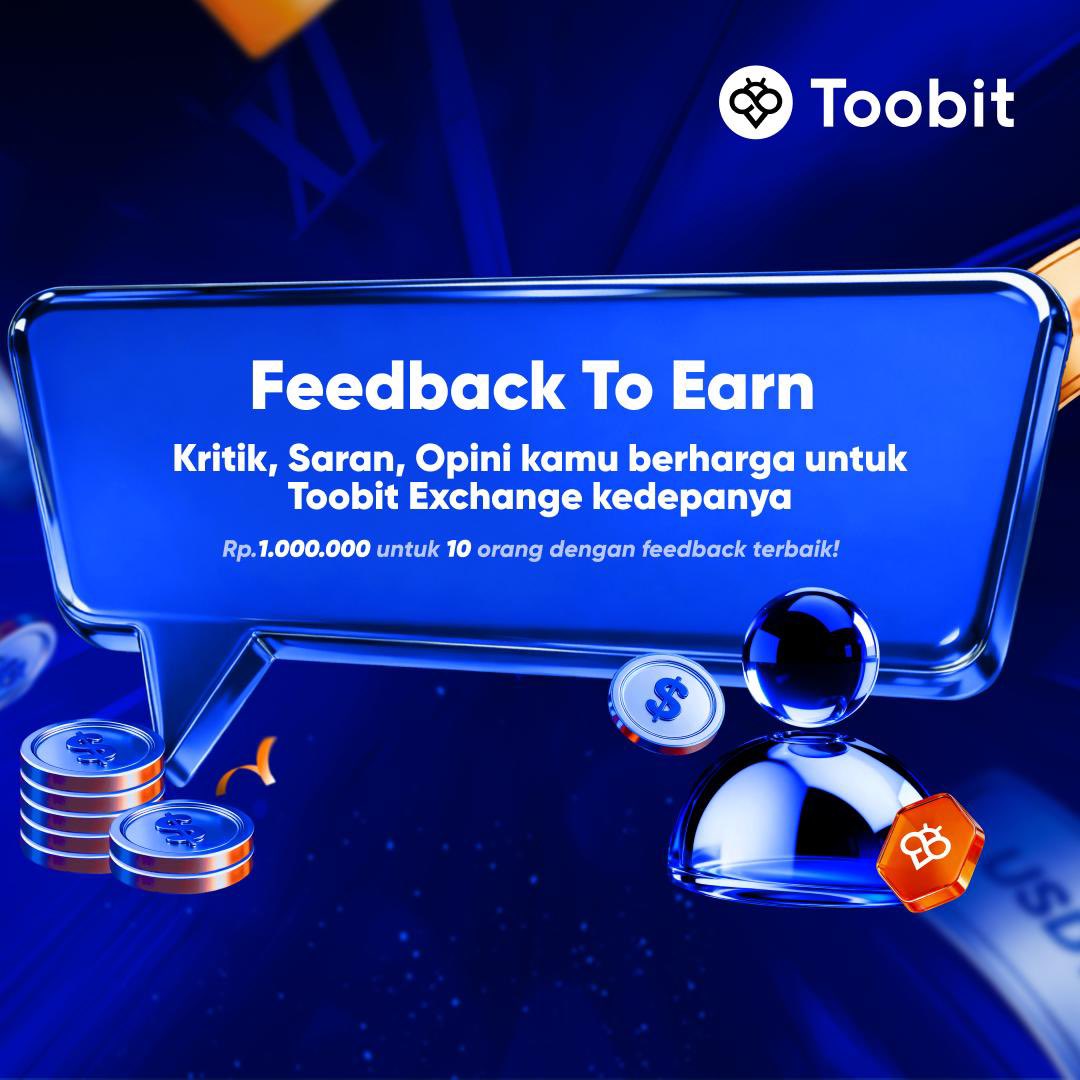💡 Feedback kamu bernilai!
Bantu Toobit Exchange jadi lebih baik dengan kritik &amp; saran terbaikmu.
🎁 Total hadiah Rp1.000.000 untuk 10 feedback terbaik.
Saatnya suara kamu dihargai! 🚀

Cara Ikutan Feedback To Earn;
1️⃣ Ikuti akun resmi Toobit
🔹 X (Twitter):