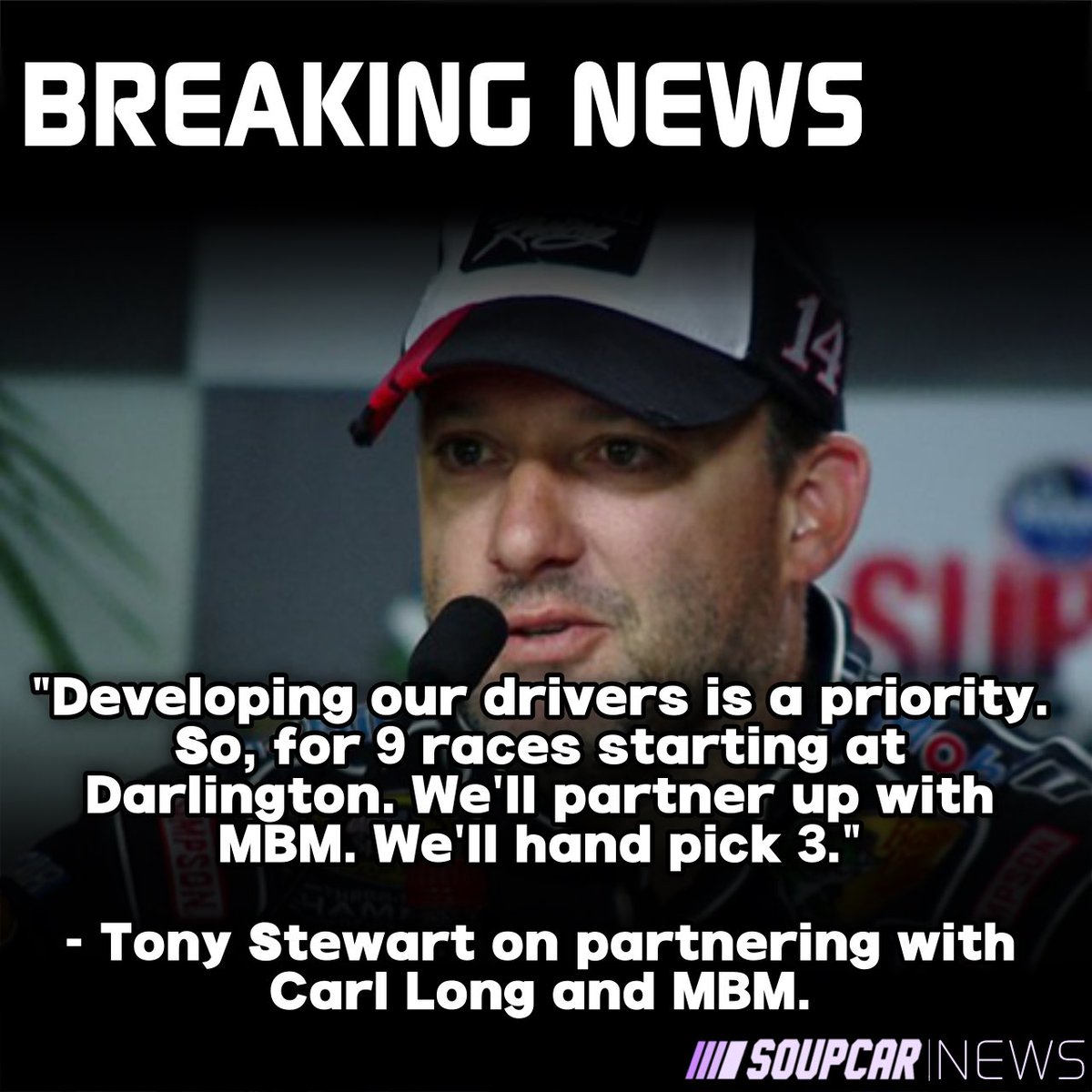 🚨BREAKING NEWS🚨

Tony Stewart announces that he and Motorsports Business Management will be partnering for 9 races this season beginning at Darlington. 

Tony would also state that he will be doing this to find the right driver for the 14 car beginning next season.