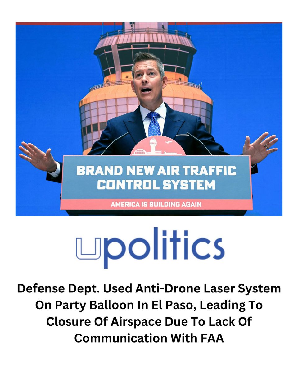 upoliticsnow's tweet photo. Defense Dept. Used Anti-Drone Laser System On Party Balloon In El Paso, Leading To Closure Of Airspace Due To Lack Of Communication With FAA
#DefenseDept #ElPaso #FAA
Follow @upoliticsnow for the best political news, interviews and videos
Read More: https://t.co/988El2CgJ1 https://t.co/jj2qZbXHTd