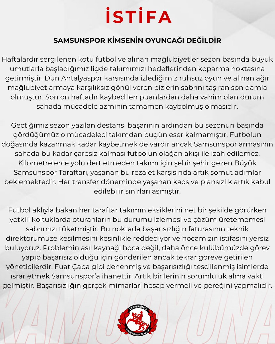 SAMSUNSPOR KİMSENİN OYUNCAĞI DEĞİLDİR

Haftalardır sergilenen kötü futbol ve alınan mağlubiyetler sezon başında büyük umutlarla başladığımız ligde takımımızı hedeflerinden koparma noktasına getirmiştir. Dün Antalyaspor karşısında izlediğimiz ruhsuz oyun ve alınan ağır mağlubiyet
