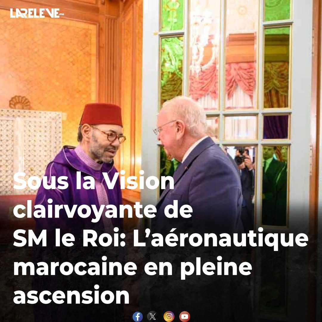 sitelareleve's tweet photo. Sous la Vision clairvoyante de SM le Roi: L’aéronautique marocaine en pleine ascension
https://t.co/NRgdWoTB0X https://t.co/XQwZYqHOqO