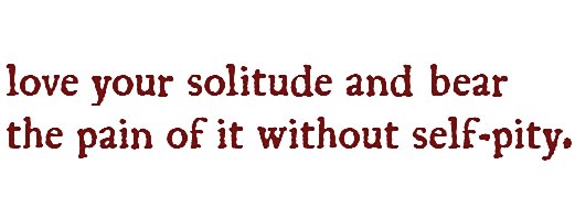 Literarium12's tweet photo. —Rainer Maria Rilke https://t.co/lx1pcAQLmt
