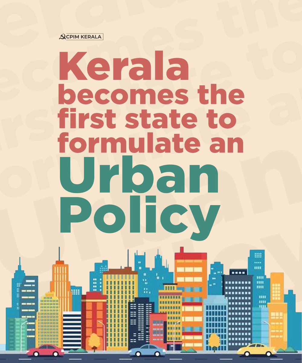 CPIMKerala's tweet photo. For the first time in India, a State has formulated a comprehensive Urban Policy. 
Kerala, the fastest urbanizing state had foreseen the change early. A commission led by Prof. M. Satish Kumar of Queen’s University Belfast, Northern Ireland studied inputs from 3,000 people and produced a 2,500-page report. Now, the LDF Government has turned that vision into policy.
#KeralaModel #UrbanPolicy #LSGD #LDFGovernment #KeralaLeads