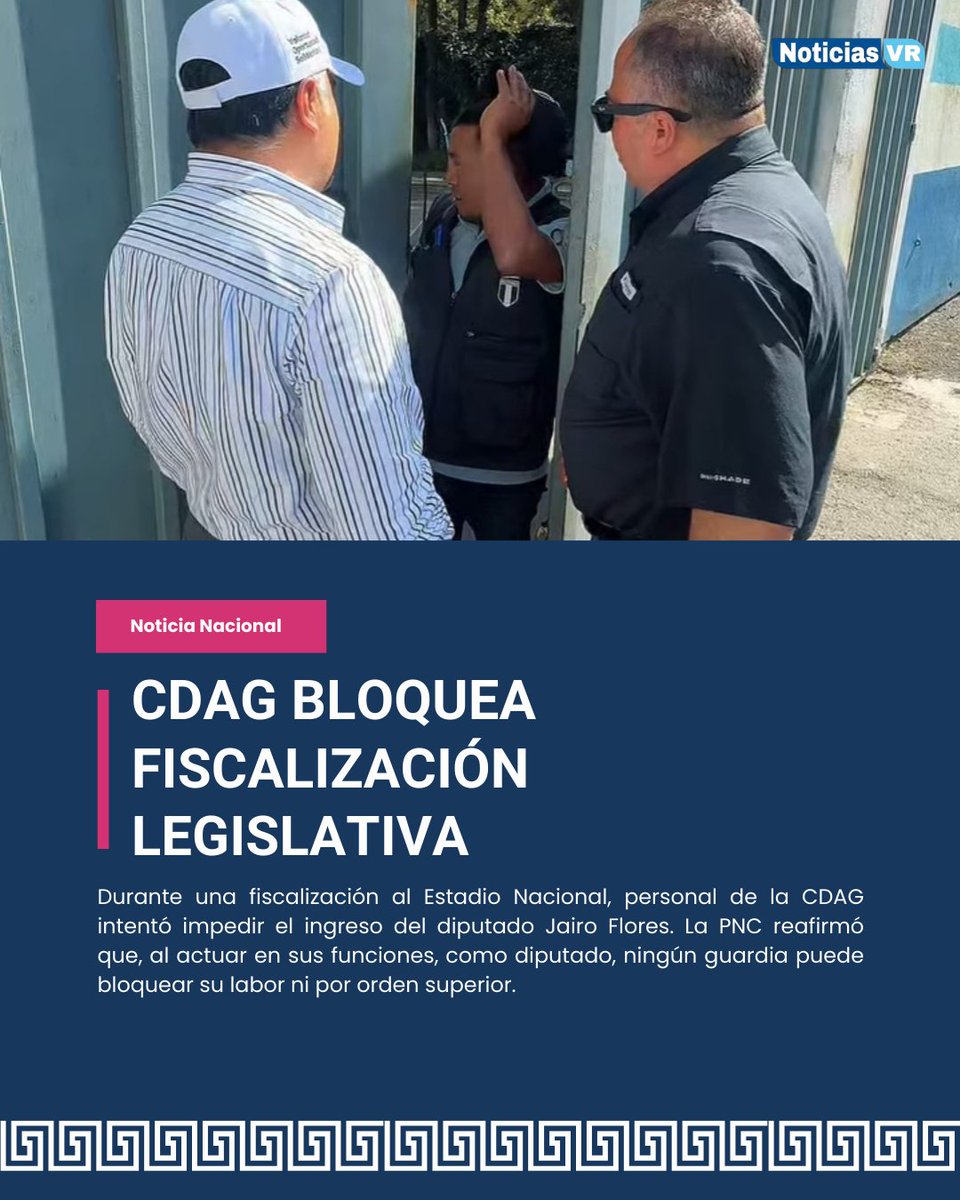 #NoticiasVR | 🇬🇹 Durante una fiscalización al Estadio Nacional, personal de la CDAG intentó impedir el ingreso del diputado Jairo Flores. La PNC reafirmó que, al actuar en sus funciones, como diputado, ningún guardia puede bloquear su labor ni por orden superior.