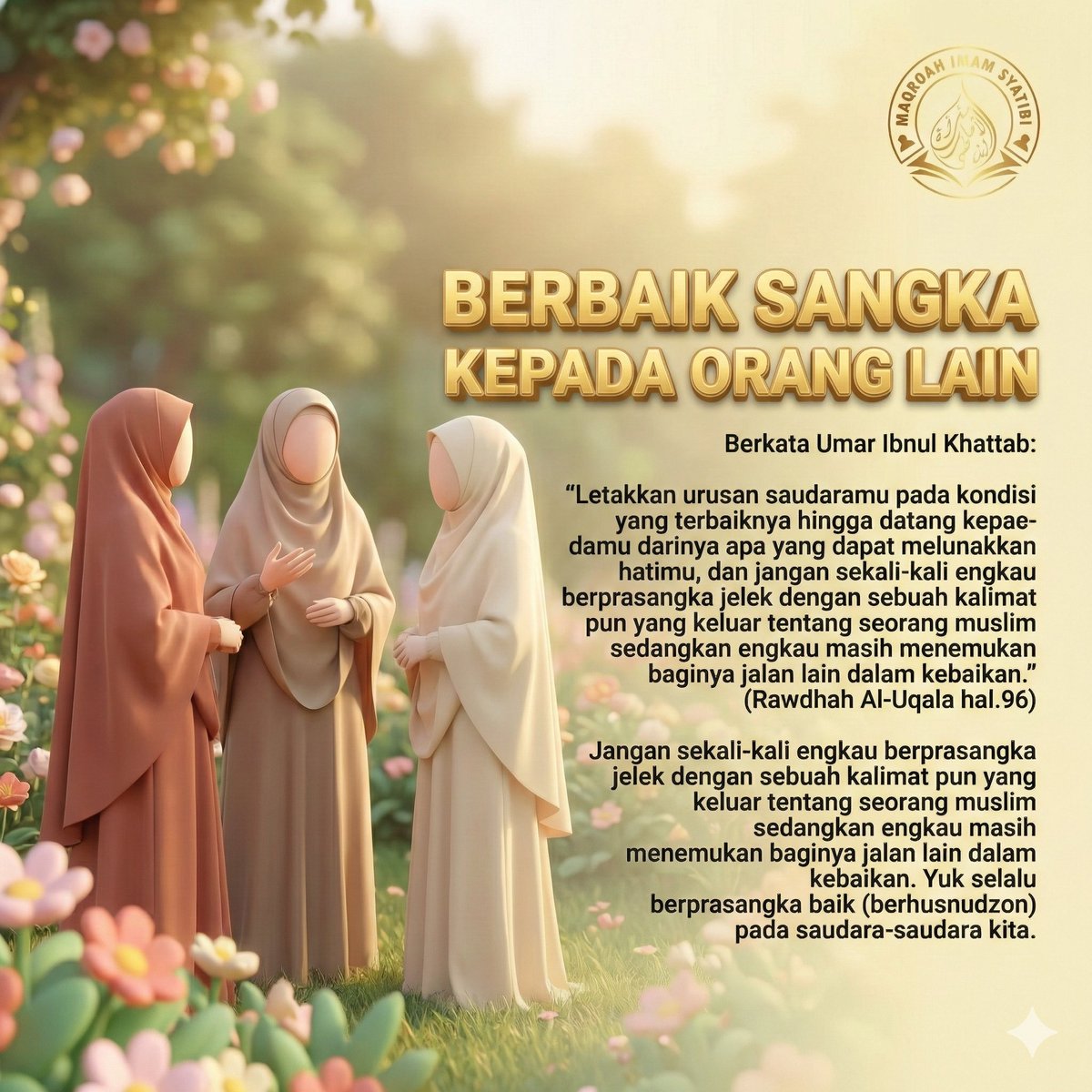 MQIMSY's tweet photo. BERBAIK SANGKA KEPADA ORANG LAIN

Berkata Umar Ibnul Khattab:

"Letakkan urusan saudaramu pada kondisi yang terbaiknya hingga datang kepae-damu darinya apa yang dapat melunakkan hatimu, dan jangan sekali-kali engkau berprasangka jelek https://t.co/mhhEMP62TZ