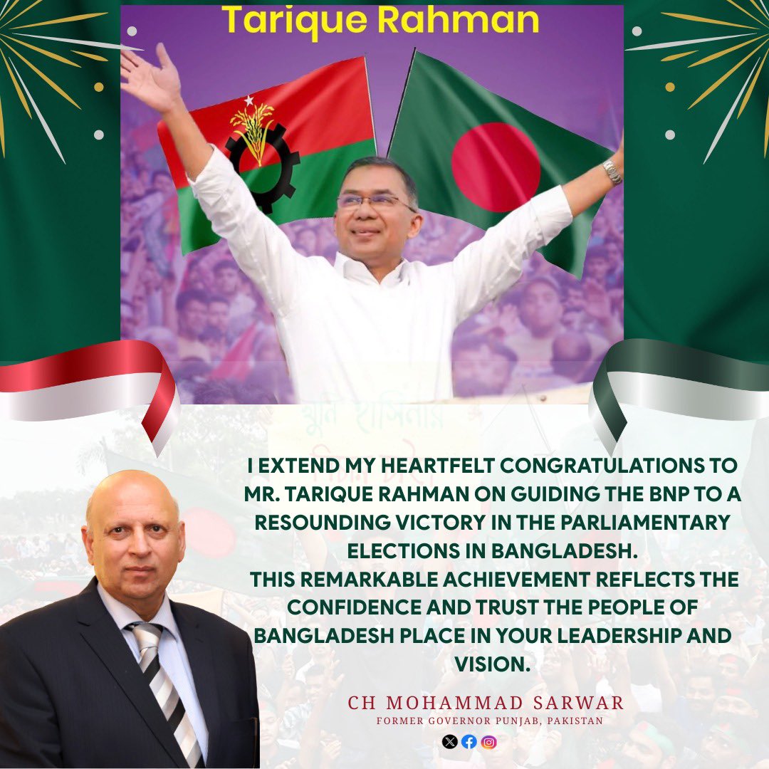 ChMSarwar's tweet photo. I extend my heartfelt #congratulations to Mr. @trahmanbnp on guiding the BNP to a resounding victory in the Parliamentary elections in Bangladesh.
Ch Mohammad Sarwar Former Governor Punjab, Pakistan https://t.co/srAJrsGSFw