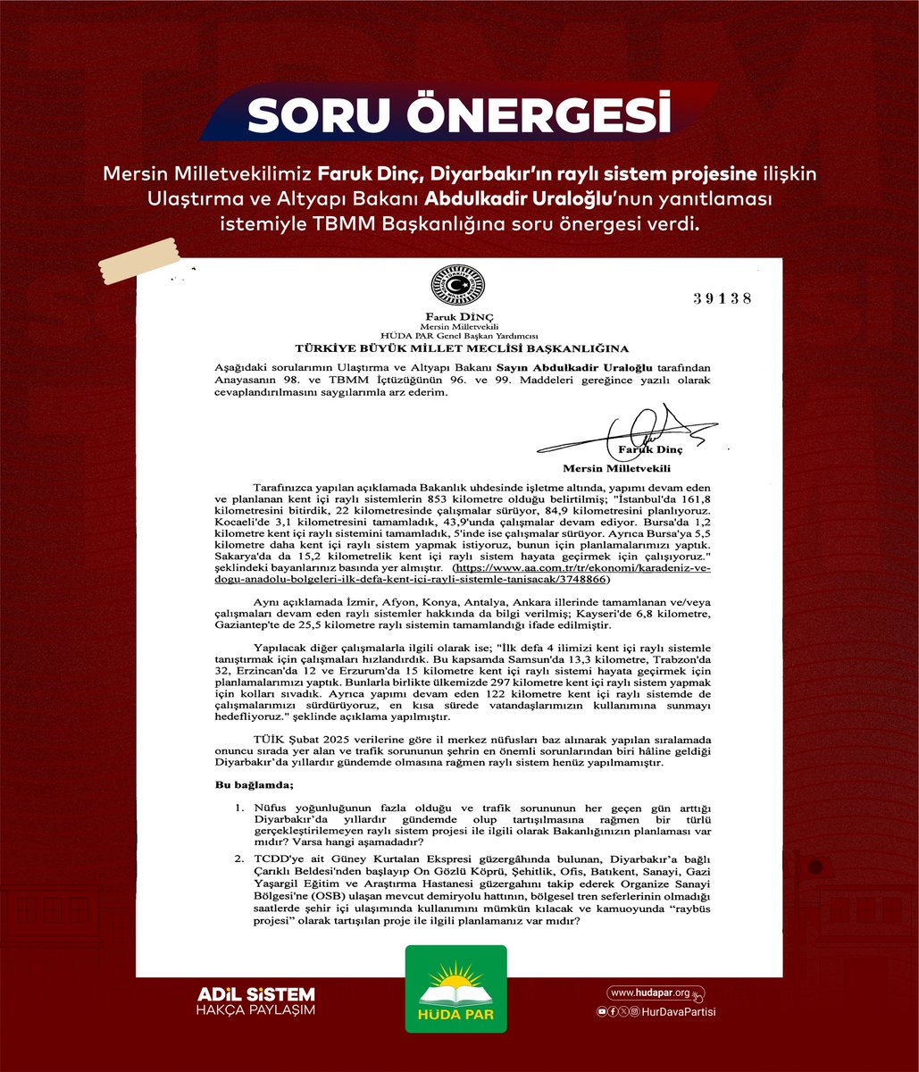 Mersin Milletvekilimiz Faruk Dinç, Diyarbakır’ın raylı sistem projesine ilişkin Ulaştırma ve Altyapı Bakanı Abdulkadir Uraloğlu’nun yanıtlaması istemiyle TBMM Başkanlığına soru önergesi verdi.