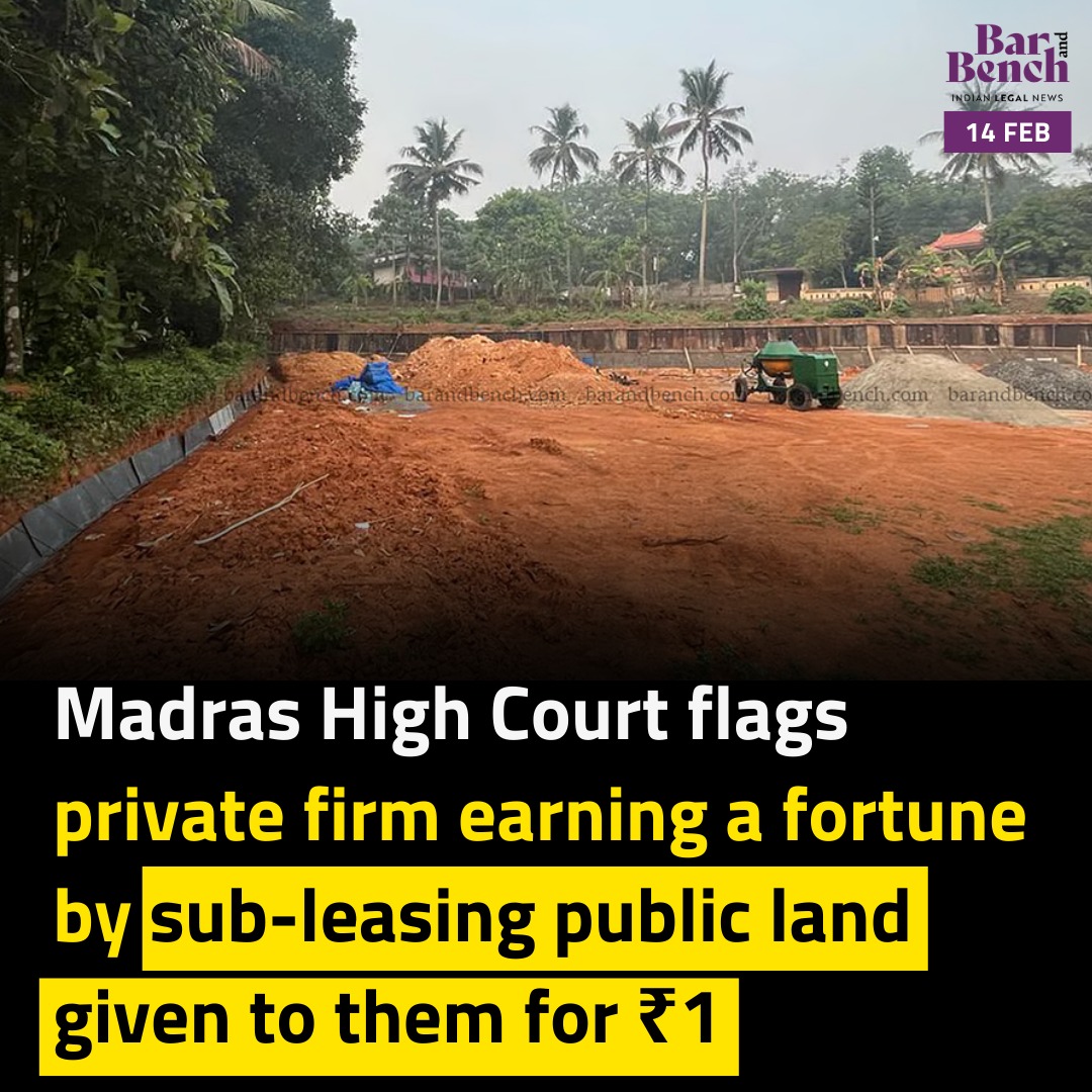 barandbench's tweet photo. The Court noted that the company was collecting ₹12.4 lakh per month by sub-leasing the land leased to it for ₹1 per year.

Read the judgment: https://t.co/4lwwg0wdgJ 

#MadrasHighCourt #DoctrineofUnjustEnrichment #Legalnews #BarandBench https://t.co/6e78qR5Z0Q