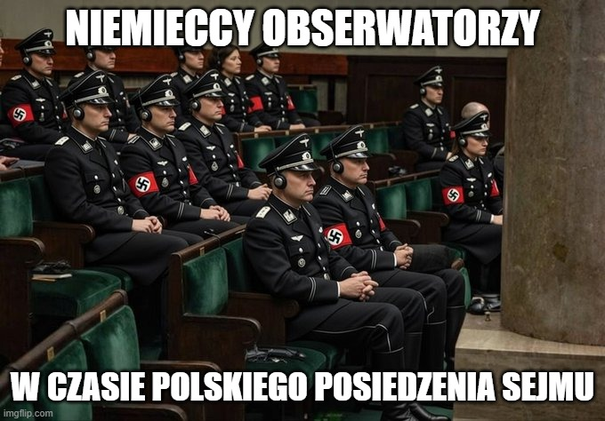 To mówicie, że wczoraj w sejmie był ambasador Niemiec?  Sam był, czy to była oficjalna delegacja?