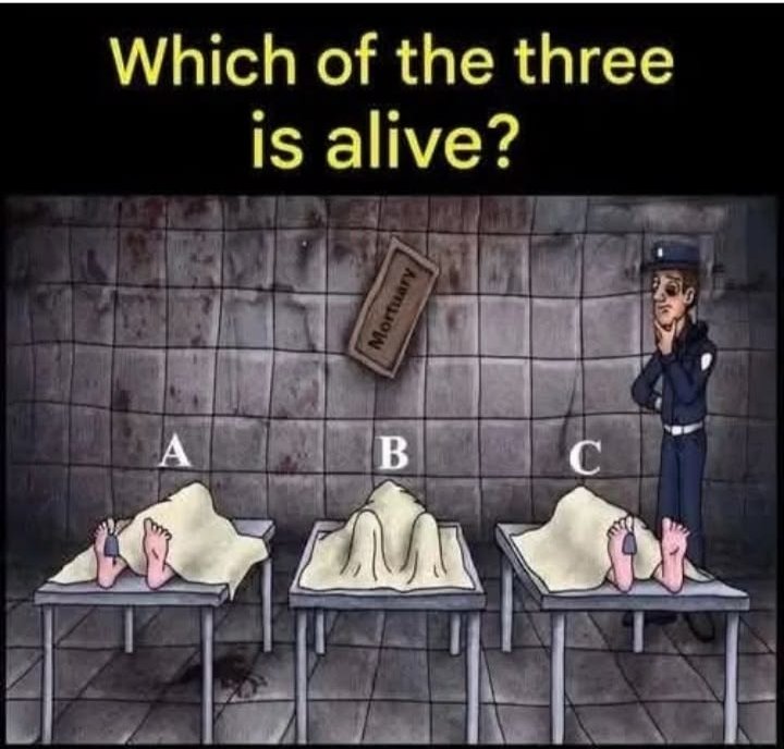 Which of the three is alive...?

A or B or c