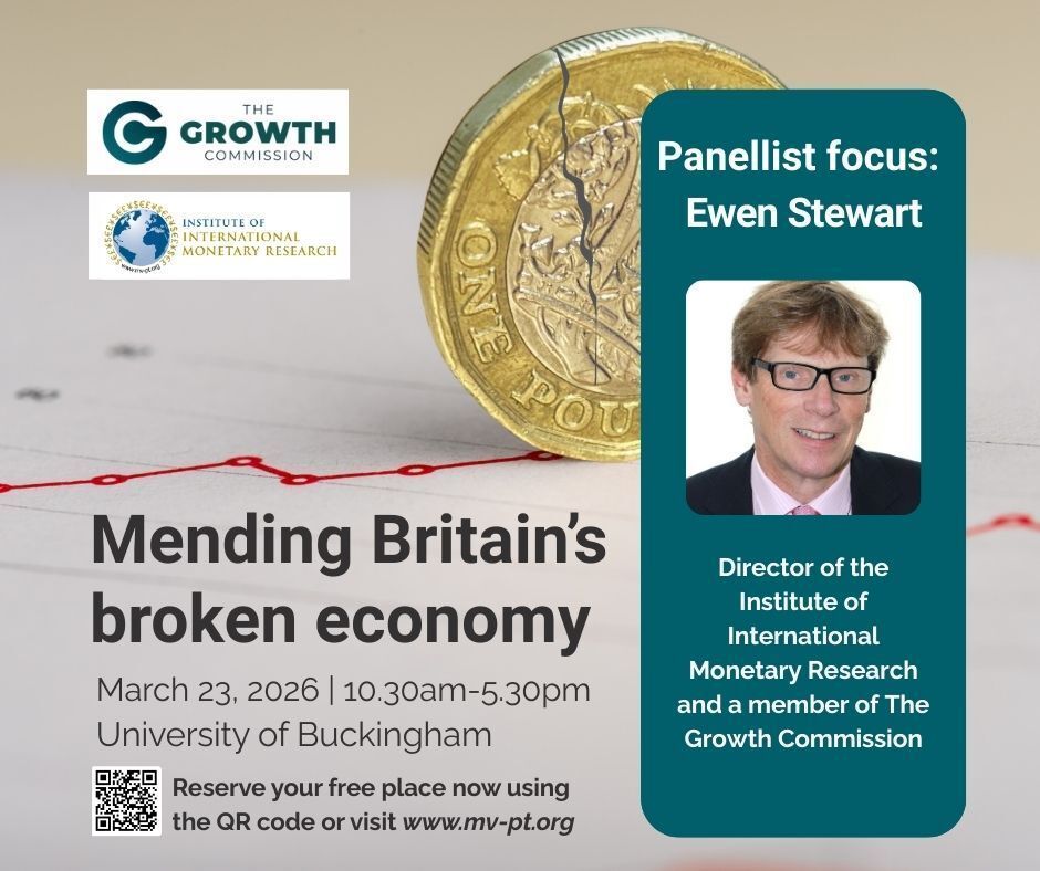 PANELLIST FOCUS: Ewen Stewart is Director of the Institute of International Monetary Research at the University of Buckingham and a member of The Growth Commission. His background is as an economist whose career has spanned over 30 years, working for major London-based investment