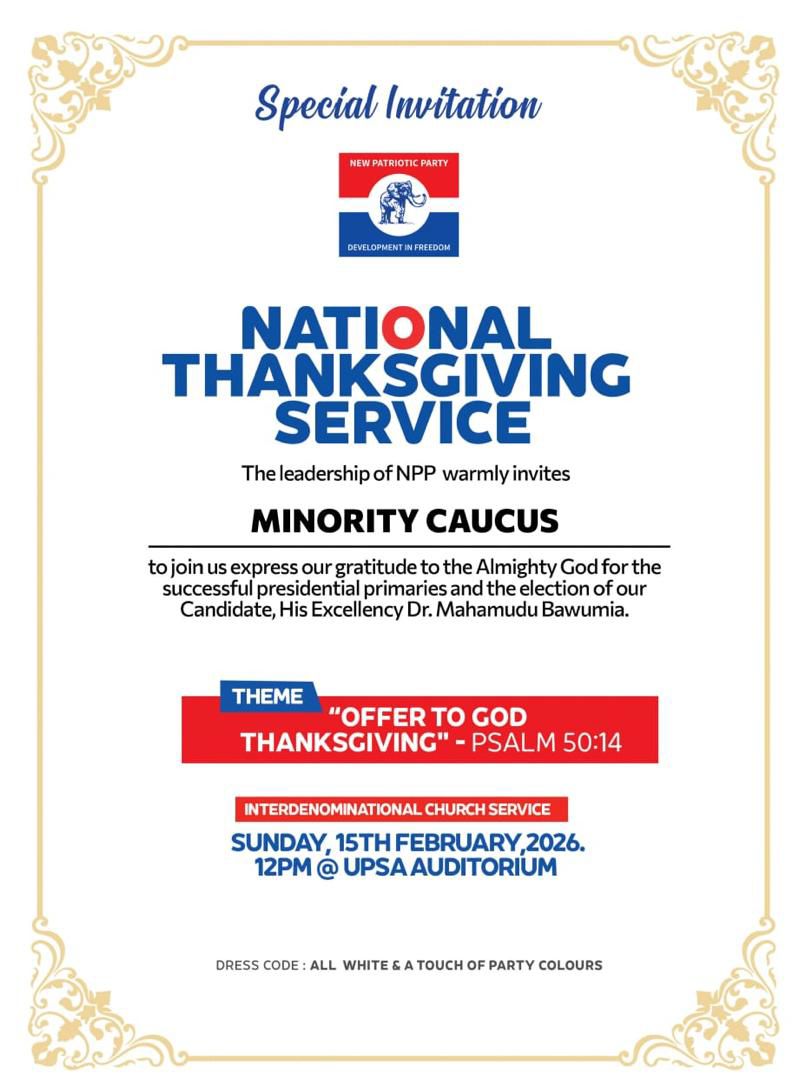 Dear Patriots,
You are warmly invited by the Minority Caucus leadership to join the National Thanksgiving Service on 15th February 2026 at UPSA.