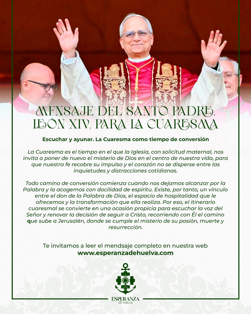 FORMACIÓN | Mensaje del Santo Padre León XIV para la Cuaresma de 2026. 

❜𝐄𝐬𝐜𝐮𝐜𝐡𝐚𝐫 𝐲 𝐚𝐲𝐮𝐧𝐚𝐫. 𝐋𝐚 𝐂𝐮𝐚𝐫𝐞𝐬𝐦𝐚 𝐜𝐨𝐦𝐨 𝐭𝐢𝐞𝐦𝐩𝐨 𝐝𝐞 𝐜𝐨𝐧𝐯𝐞𝐫𝐬𝐢𝐨́𝐧❜

📲 Puedes leer el artículo completo en: esperanzadehuelva.com/mensaje-del-sa…

#EsperanzadeHuelva