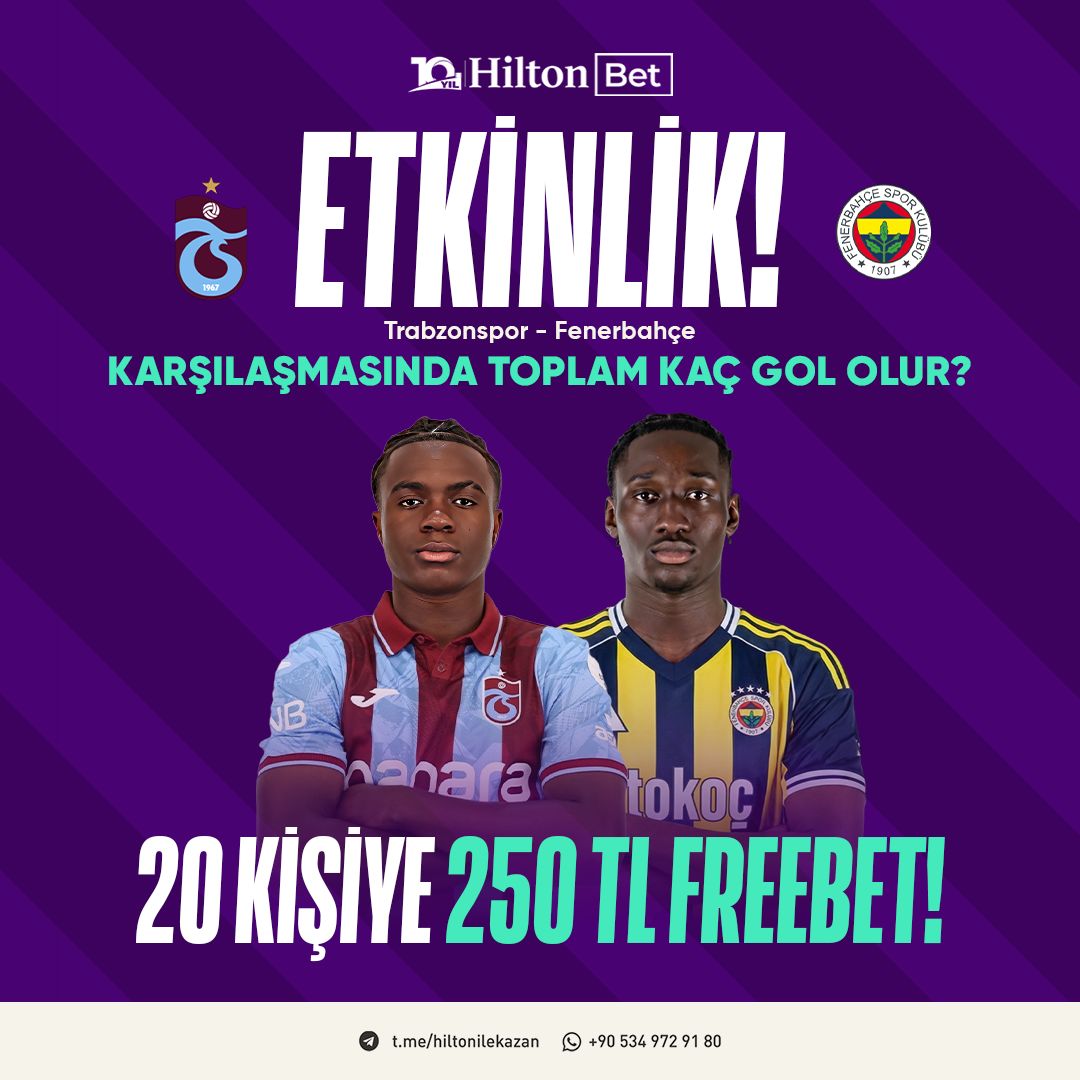 HER GÜN FREEBET KAZANMA FIRSATI HİLTONBET'TE!

❓ Trabzonspor - Fenerbahçe karşılaşmasında toplam kaç gol olur? 

🟢X Kanalımızı Takip et,
🟢Gönderiyi tekrar paylaş,
🟢Gönderiye bir beğeni bırak,
🟢Tahminini etkinlik formuna altına yap!

👉 : ds.tc/Eekfs