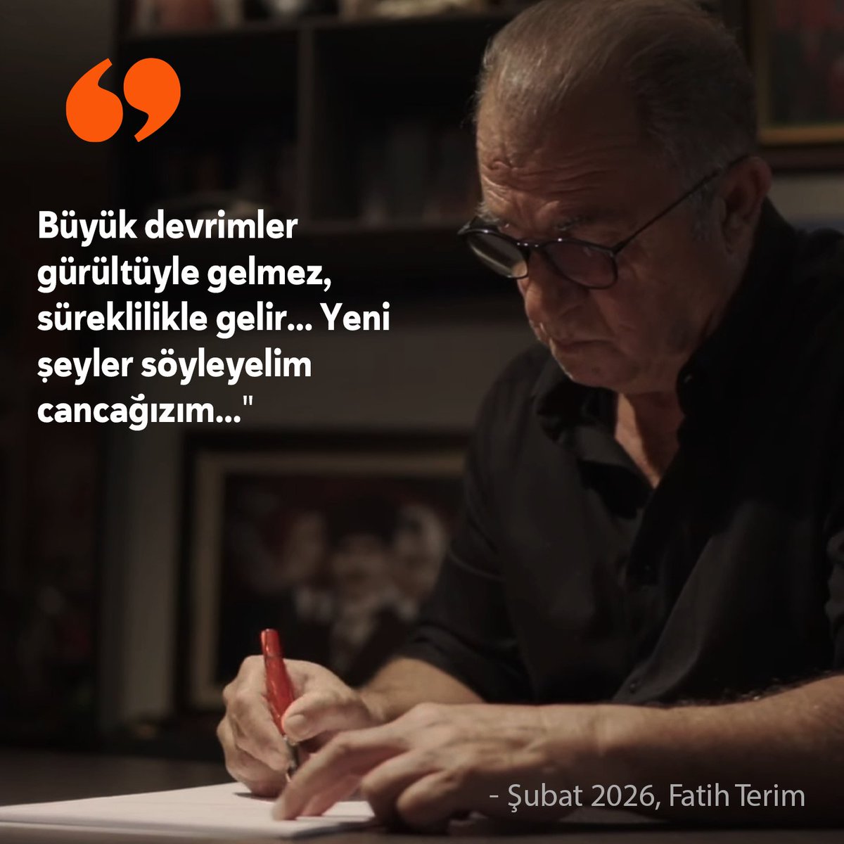 “Büyük devrimler gürültüyle gelmez, süreklilikle gelir.”

- Şubat 2026, Fatih Terim