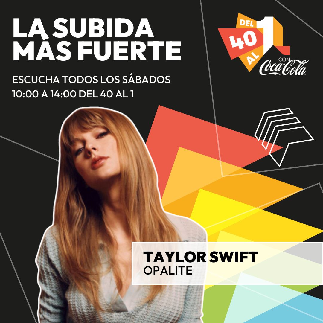 Del40al1_es's tweet photo. ✨¡11 de golpe para Taylor Swift! 

💥La subida más fuerte es para "Opalite" en su segunda semana en lista. #Del40al1CocaCola https://t.co/ERfVOQcD9z