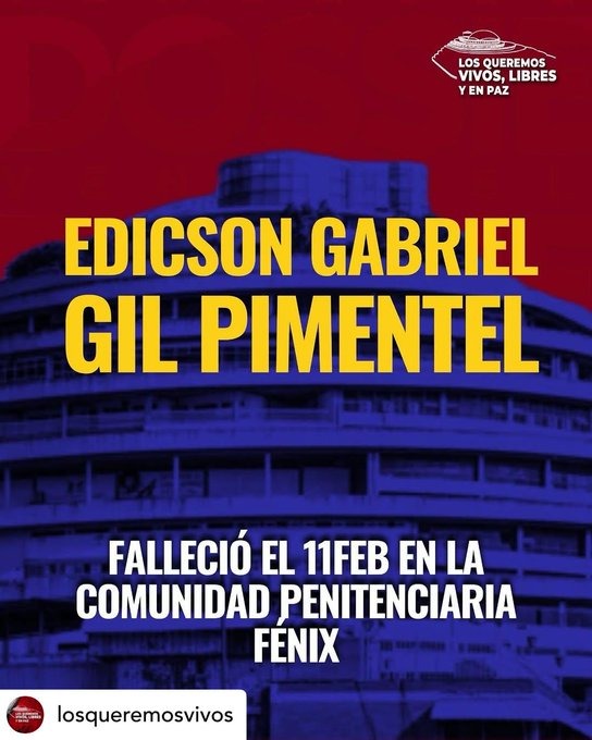 La ONG Observatorio Venezolano de Prisiones ha informado el lamentable fallecimiento de Edicson Gabriel Gil Pimentel, de 26 años. 

El ciudadano falleció el pasado 11Feb en la Comunidad Penitenciaria Fénix, en el estado Lara.

“Su muerte fue consecuencia de una infección