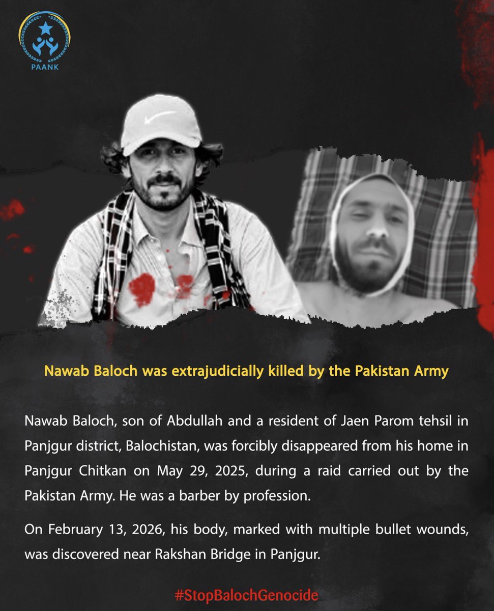 Nawab Baloch was extrajudicially killed by the Pakistan Army

Nawab Baloch, son of Abdullah and a resident of Jaen Parom tehsil in Panjgur district, Balochistan, was forcibly disappeared from his home in Panjgur Chitkan on May 29, 2025, during a raid carried out by the Pakistan