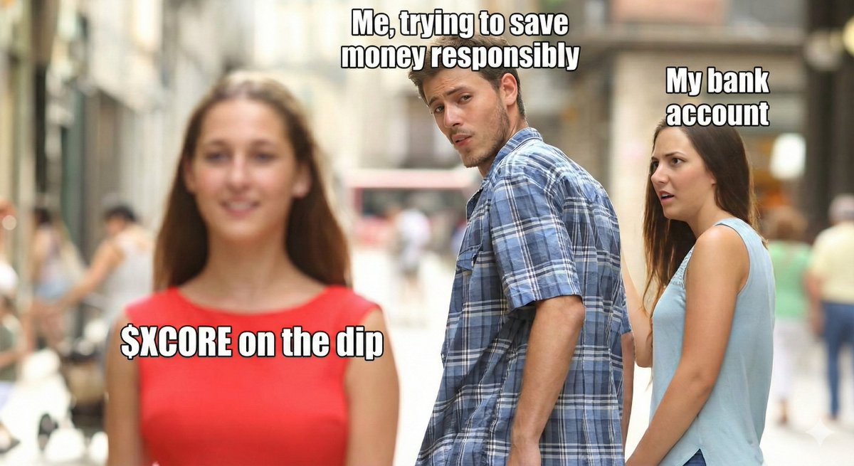 xcore_x1's tweet photo. Sorry bank account, but $XCORE is calling. 📞🚀
When you understand the vision behind the Core ecosystem, "saving" looks a lot like "buying the dip". No regrets. 💎🙌
#XCORE #CoreDAO #Gem #CryptoWealth https://t.co/jnBrIxTcFi