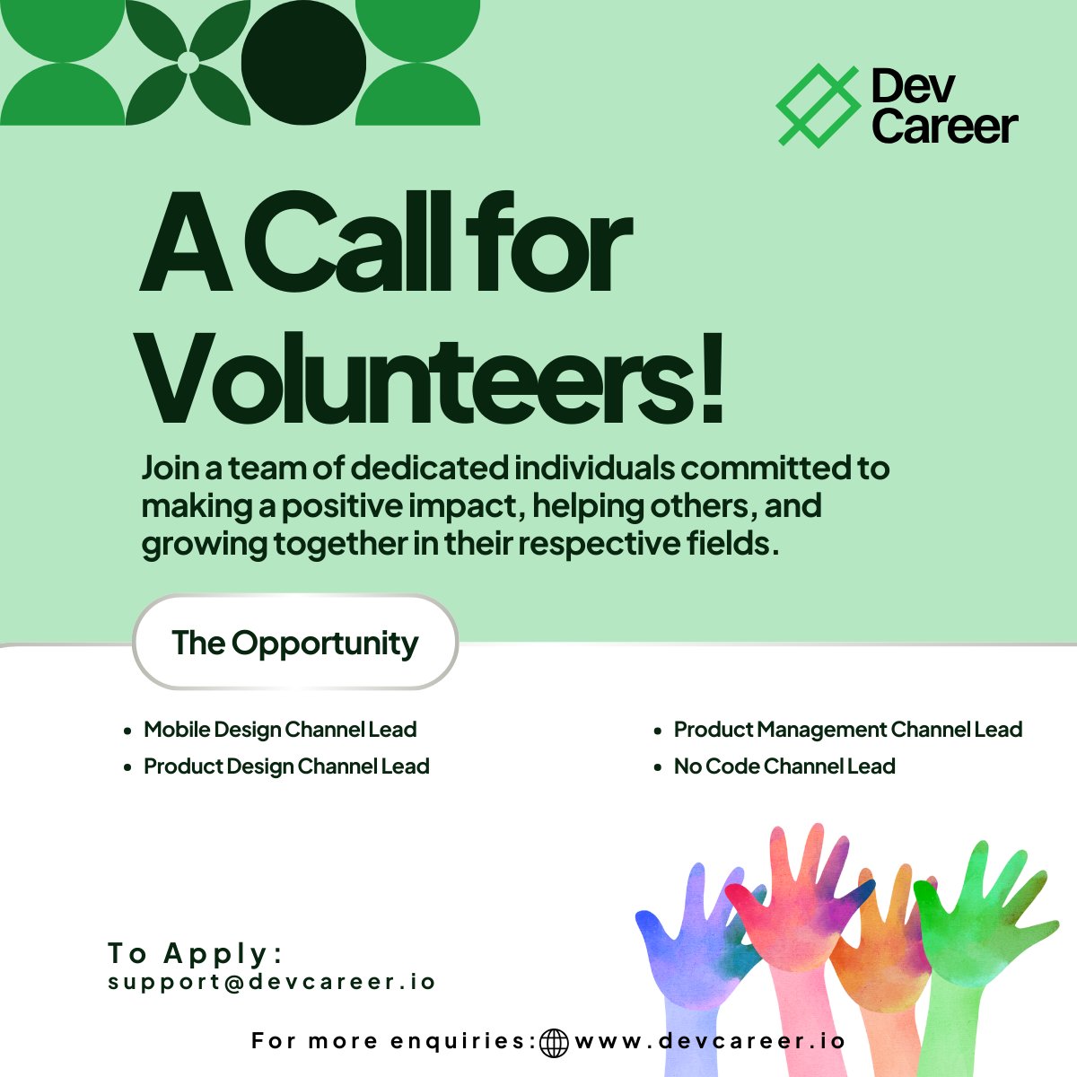 We’re looking for passionate and dedicated individuals ready to make a positive impact in the DevCareer community. If you enjoy helping others, guiding conversations, and growing alongside other tech professionals, this is your chance to step up and serve.

Volunteer