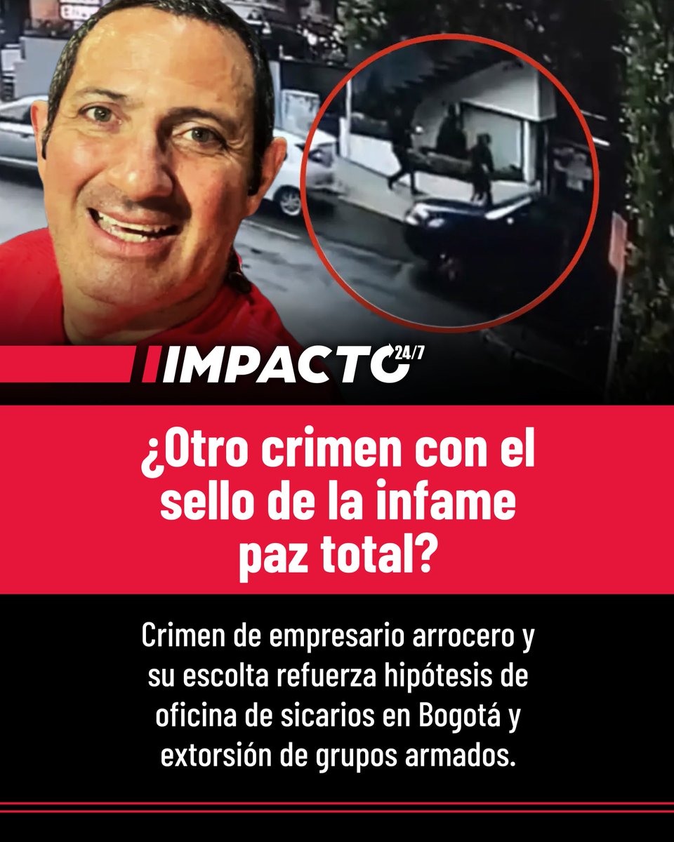 🚨🇨🇴 ¿VÍCTIMAS DE LA PAZ TOTAL? | Las primeras hipótesis señalan que el asesinato de Gustavo Aponte y su escolta, el intendente retirado Luis Gabriel Gutiérrez, ocurrido el 11 de febrero en el norte de Bogotá, habría sido ejecutado por una oficina de sicarios que opera en la