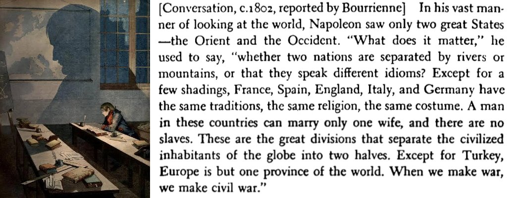 "In his vast manner of looking at the world, Napoleon saw only two great States—the Orient and the Occident"