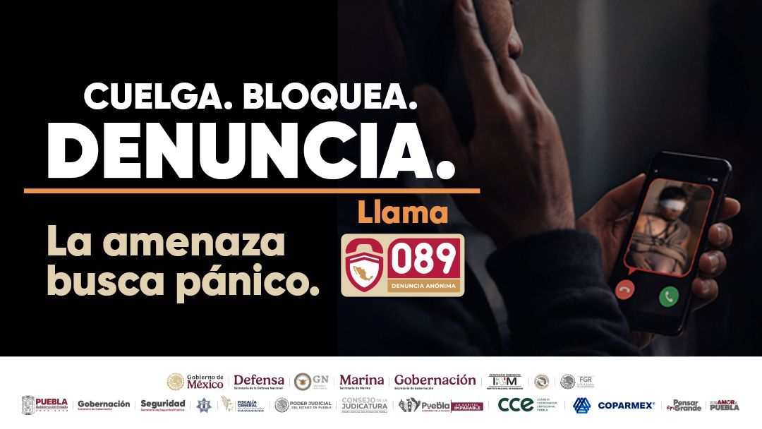 Si te llaman 🤙 para extorsionarte, cuelga, bloquea y denuncia. ⛔️

En #Puebla demos un #AltoALaExtorsión. ✋

Llama al 089, tu denuncia es anónima. 📱

#PueblaSegura #PorAmorAPuebla #PensarEnGrande