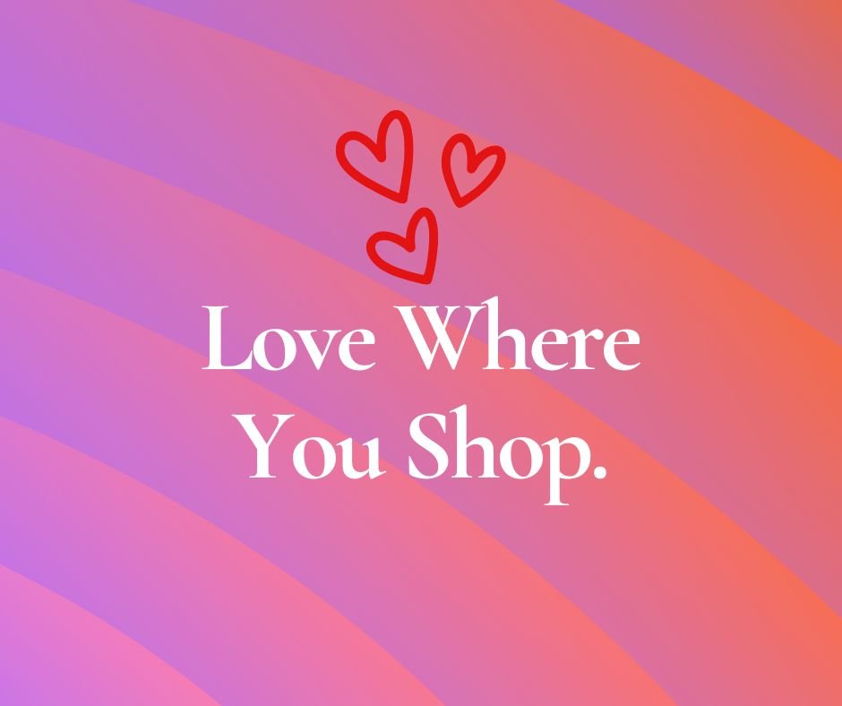 Happy Valentine's Day! Love where you shop and love how it makes you feel. 💗