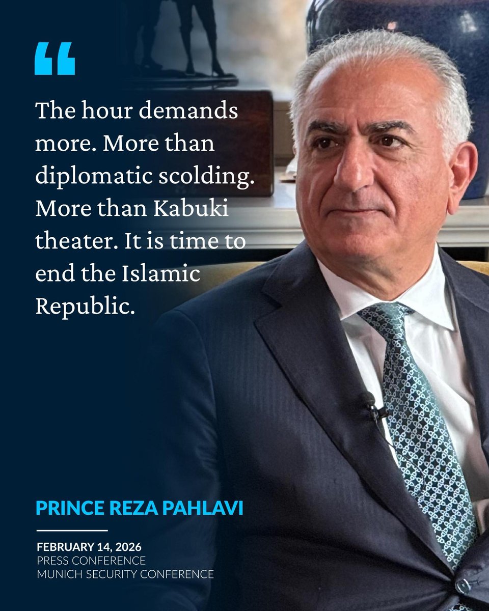 "The hour demands more. More than diplomatic scolding. More than Kabuki theater. It is time to end the Islamic Republic."

Prince Reza Pahlavi
Munich Security Conference