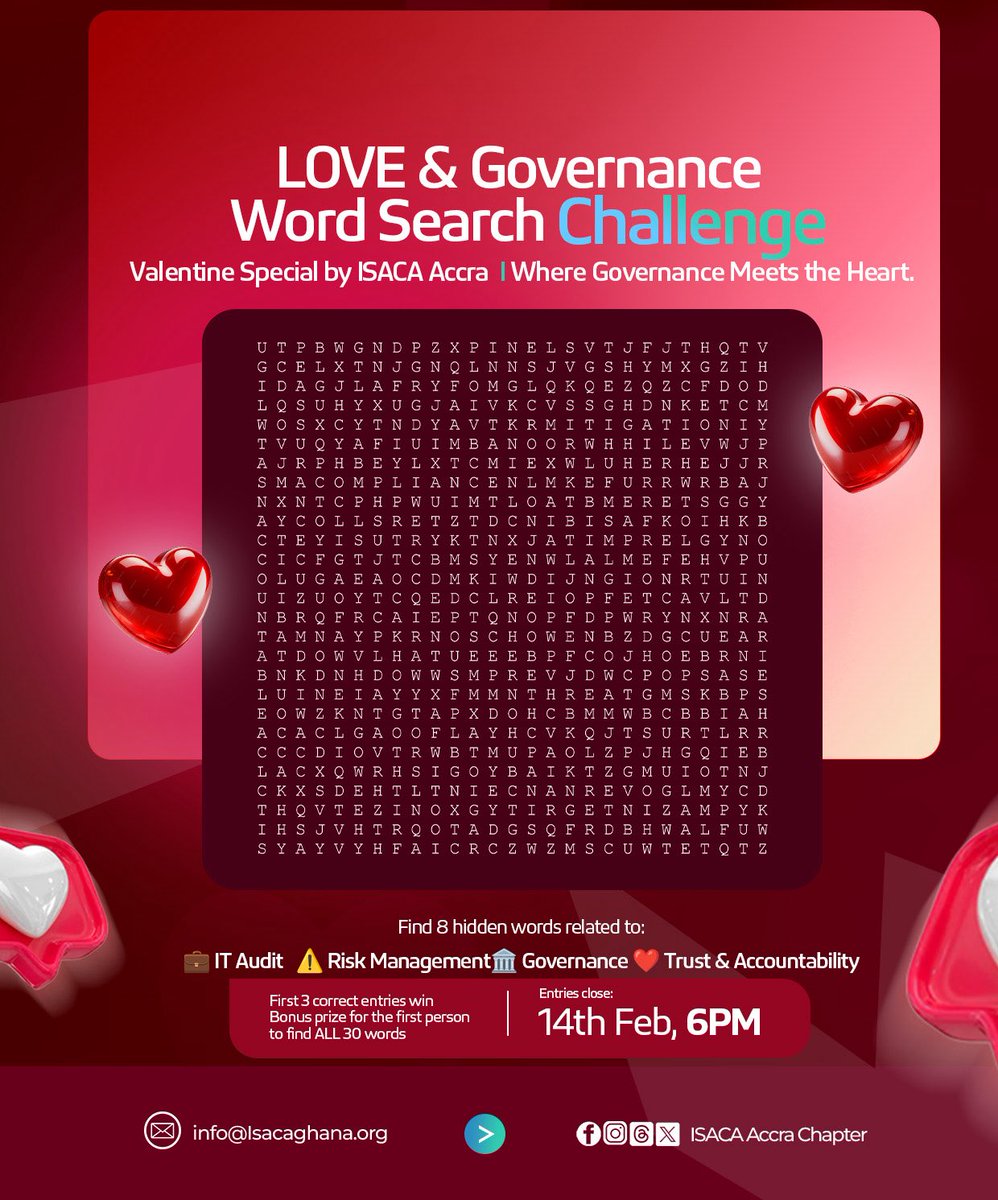 We’ve hidden Governance principles the way weak controls hide risk 👀

Join the ISACA Accra Love &amp; Governance Word Search Challenge

Find at least 8 words
Post your screenshot
Win bragging rights (and a prize 🏆)

Only true Auditors will survive this one 😄

Happy Finding!