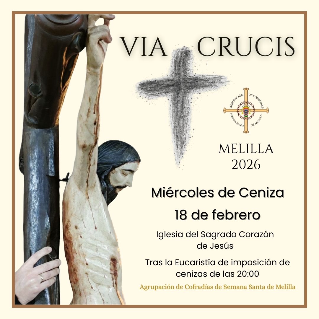 INFORMACIÓN - VIA CRUCIS

El Miércoles de Ceniza la Agrupación de Cofradías organiza su tradicional VIA CRUCIS.
Dará comienzo en la Iglesia del Sagrado Corazón de Jesús, tras la Eucaristía de imposición de cenizas de las 20:00 y se portará al Stmo. Cristo de la Vera Cruz.