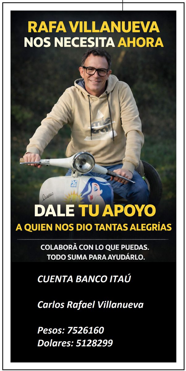 cambiaruru's tweet photo. Rafa Villanueva nos regaló algo que no tiene precio:
alegría, cercanía y el simple pero inmenso placer de esperar el domingo para verlo llegar en su moto, recorriendo pago por pago nuestro querido Uruguay.

Nos dio su sonrisa sincera.
Nos dio su respeto.
Nos dio su humildad.

Nos hizo sentir que cada rincón, cada pueblo y cada persona importaban.

Hoy es el momento de devolverle, aunque sea una pequeña parte de todo lo que él nos dio durante tantos años.

No alcanza solo con desearle que mejore, porque esos deseos ya lo acompañan cada día. Hoy necesita algo más. Hoy necesita de nuestra mano, de nuestra solidaridad hecha acción, de una ayuda concreta que le permita seguir adelante y volver, cuando llegue el momento, a regalarnos esa alegría que siempre fue su sello.

Colaboremos.
Con lo que se pueda.

Porque cuando la vida golpea, poco es mucho.
Y entre todos, podemos hacer la diferencia.

Hoy, Rafa nos necesita. Y nosotros sabemos estar a la altura.

Banco Itaú 
Carlos Rafael Villanueva  
Pesos: 7526160 
Dólares: 5128299 
🙏🙏