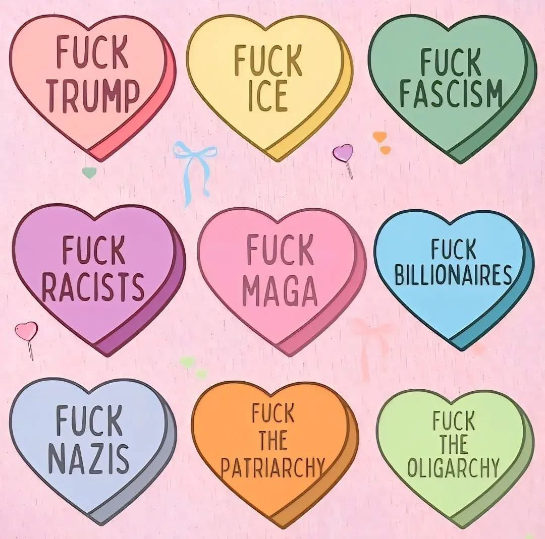 Roses are red. 
Violets are blue.
Hey MAGA ~
We’ve got a message for you!

#ValentinesDayResistance 
#DemsUnited