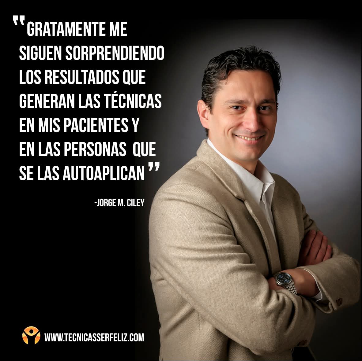 “Gratamente me siguen sorprendiendo los resultados que generan las técnicas en mis pacientes y en las personas que se las autoaplican. Jorge M. Ciley”. Del libro “Las 3 técnicas para ser feliz”   
tecnicasserfeliz.com

#SerFeliz #Bienestar #Felicidad #libertad