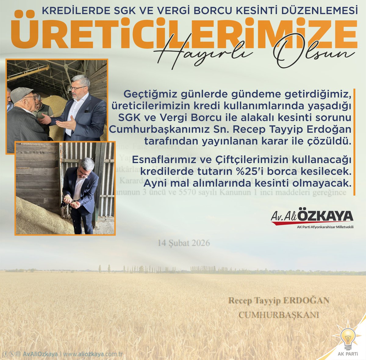 Söz verdiğimiz gibi; üreticimizin beklediği müjdeyi neticelendirdik! 🌾✅

Girişimlerimiz sonucunda, tarımsal kredi kullanımlarında üreticimizin önündeki borç engelini kaldırdık.  15 Şubat 2026 tarihli Resmî Gazete'de yayımlanan karar ile:

Ayni Alımlara Tam Destek: 400.000 TL'ye