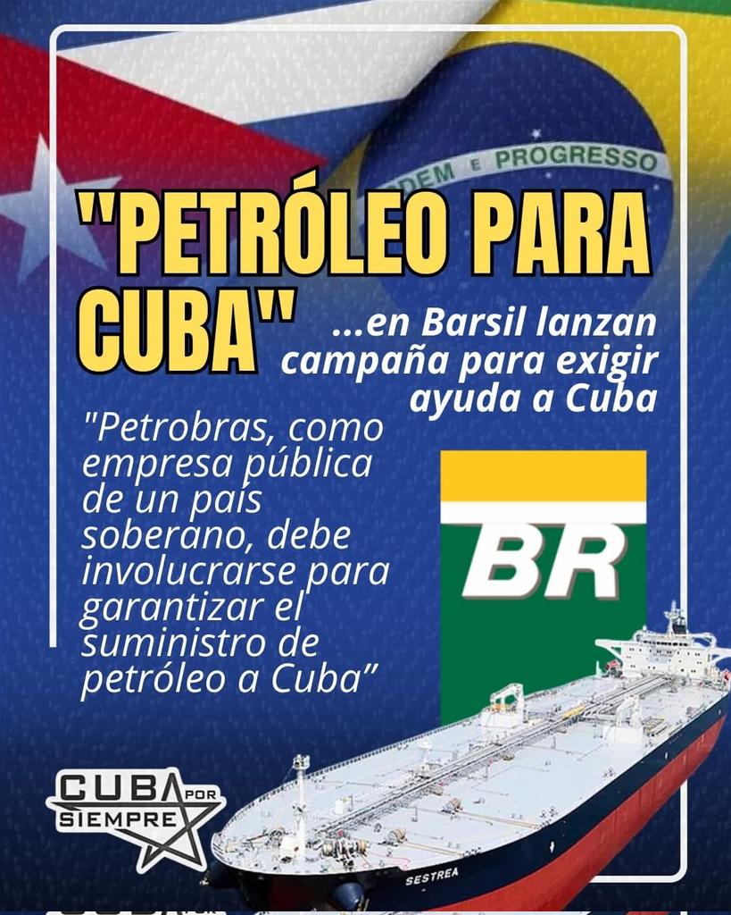🇧🇷🤝🇨🇺 Campaña “Petróleo para Cuba” ✊  
👉 Una amplia coalición de sindicatos, movimientos sociales y organizaciones culturales en Brasil exige a Petrobras enviar combustible a la Isla.    
👉 “Brasil es soberano y no debe subordinarse a la Casa Blanca”.
#CubaNoEstáSola