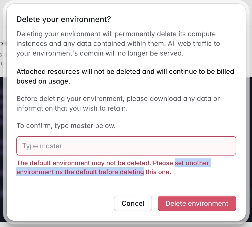 Yo @laravel cloud team, why do I have to set another env as the default before I can delete one? If I’m deleting an env, it’s because I don’t want to use it anymore.