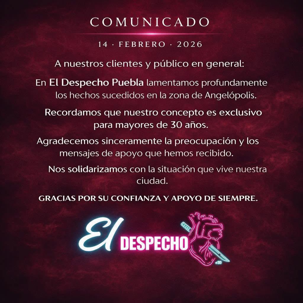 El Despecho emite comunicado sobre lo ocurrido esta madrugada afuera del establecimiento de Angelópolis 

Resalta que: solo reciben a personas mayores de 30 años
