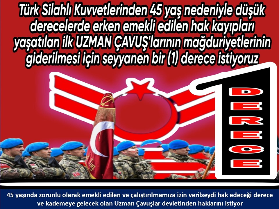 <a href="/TamerAc212211/">Tamer Aşcı</a> <a href="/ibrahim_0634/">İbrahim Akduman (1)</a> <a href="/slamGKSAL127401/">GÖKSAL</a> <a href="/Albayrak718007/">Albayrak</a> <a href="/akcaa158/">Ali -A-K-C-A-</a> <a href="/MuratNR3/">Murat ÖNÜR</a> <a href="/RTErdogan/">Recep Tayyip Erdoğan</a> <a href="/MHP_Bilgi/">MHP</a> <a href="/MhpTbmmGrubu/">MHP TBMM Grubu #MHP</a> <a href="/dbdevletbahceli/">Devlet Bahçeli</a> <a href="/yasaryldrmMHP/">Yaşar Yıldırım</a> <a href="/buyukataman/">İsmet Büyükataman</a> <a href="/erkanakcay45/">Erkan Akçay</a> <a href="/E_SemihYalcin/">E. Semih Yalçın</a> <a href="/sadirdurmaz/">Sadir Durmaz 🇹🇷</a> <a href="/UlviYonter/">Dr.İzzet Ulvi YÖNTER</a> <a href="/ismailozdemirrr/">İsmail ÖZDEMİR 🇹🇷</a> <a href="/muharremvarli01/">Muharrem VARLI</a> <a href="/AyseSibelErsoy/">Ayşe Sibel Ersoy🇹🇷</a> <a href="/MehmetTaytakMHP/">Mehmet Taytak</a> <a href="/MevltKarakaya25/">Mevlüt Karakaya</a> <a href="/TEMUD_2024/">Türkiye Emekli Uzman Erbaşlar Derneği (TEMUD)</a> <a href="/alitilkici38/">Ali Tilkici 🇹🇷</a> <a href="/55erhanusta/">Dr. Erhan Usta</a> <a href="/ahmetyarici31/">Ahmet YARICI</a> <a href="/alimahir/">Ali Mahir Başarır</a> <a href="/av_gundogan/">Av. Ali Erdem GÜNDOĞAN</a> <a href="/bbpgenelmerkez/">BÜYÜK BİRLİK PARTİSİ</a> <a href="/burhanduran/">Burhanettin Duran</a> <a href="/cemacikgozz/">Cem Açıkgöz</a> <a href="/cemkucuk55/">Cem Küçük</a> <a href="/tcsavunma/">T.C. Millî Savunma Bakanlığı</a> <a href="/tcbestepe/">T.C. Cumhurbaşkanlığı</a> <a href="/TC_icisleri/">T.C. İçişleri Bakanlığı</a> <a href="/_cevdetyilmaz/">Cevdet Yılmaz</a> <a href="/TBMMGenelKurulu/">TBMM Genel Kurulu</a> <a href="/Akparti/">AK Parti</a> <a href="/nacibostanci/">M. Naci Bostancı</a> <a href="/akbasogluemin/">Av. M.Emin AKBAŞOĞLU 🇹🇷</a> <a href="/AliYerlikaya/">Ali Yerlikaya</a> <a href="/mustafaelitas/">Mustafa Elitaş</a> <a href="/memetsimsek/">Mehmet Simsek</a> 2016 yılında 6656 sayılı kanunla lise dengi okul mezunu astsubaylara 3600 EK gösterge verebilmek için 1'derece iyileştirmesi yapıldı
Üzerine 2022 yılında 1 kademe verdiniz
45 yaş nedeniyle hak kayıpları yaşatarak zorla emekli edilen #UzmanÇavuş'lara #BirDerece'yi çokmu  gördünüz?
