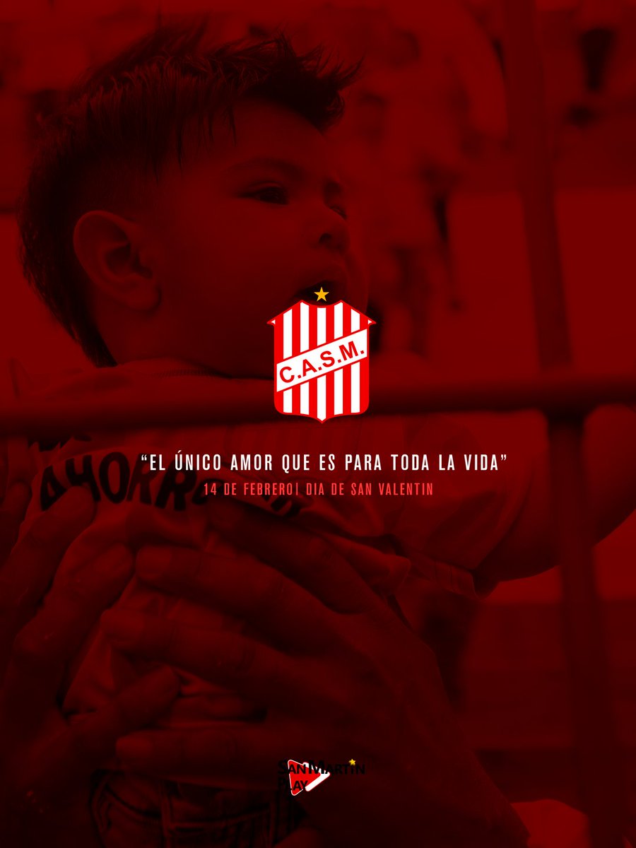 💘🇦🇹 SAN MARTÍN, EL ÚNICO AMOR QUE ES PARA TODA LA VIDA