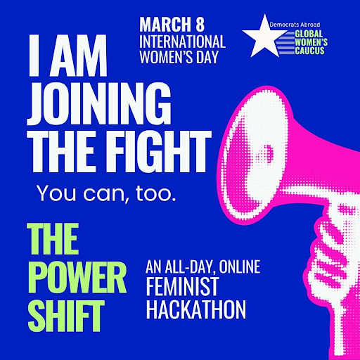 International Women’s Day.
Some people buy flowers.
The Democrats Abroad Global Women’s Caucus is inviting you to a Feminist Hackathon
March 8th.  RSVP: democratsabroad.org/gwc_the_femini…