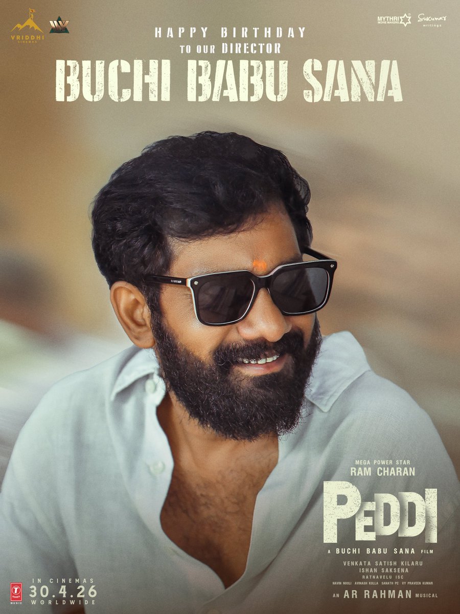 Happy Birthday to our director <a href="/BuchiBabuSana/">BuchiBabuSana</a> ❤️‍🔥

May this year roar loud and proud starting with #Peddi 🔥

A special birthday video out shortly 🤩

​#PEDDI WORLDWIDE
 RELEASE ON 30th APRIL, 2026.